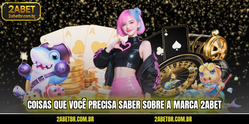 coisas-que-voce-precisa-saber-sobre-a-marca-2abet