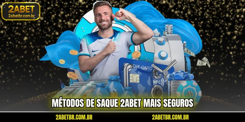 metodos-de-saque-2abet-mais-seguros