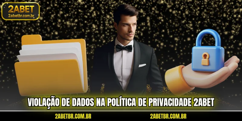 violacao-de-dados-na-politica-de-privacidade-2abet